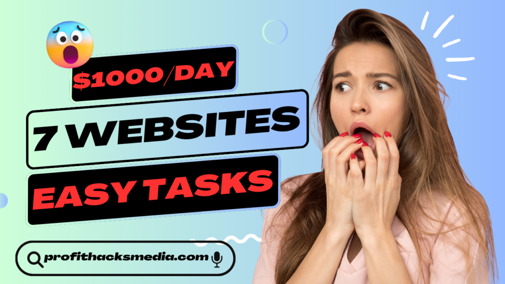 Earn $1000Day 7 Websites to Make Money Online Easy Tasks