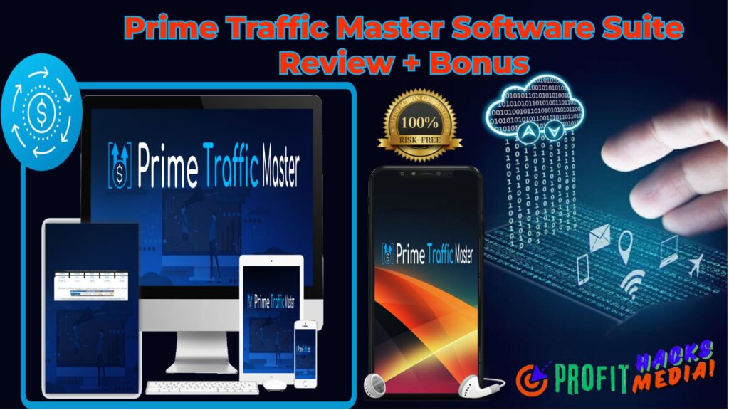 Prime Traffic Master Software Suite Review: The Ultimate Traffic Generation Tool for 2024