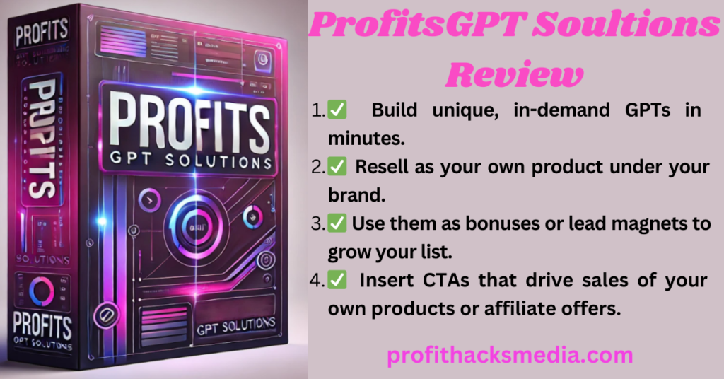 ProfitsGPT Solutions Review – The Ultimate AI PLR Toolkit for Passive Income